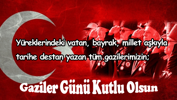 Gaziler Günü İle İlgili Güzel Sözler