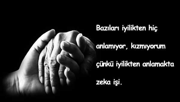 İyilikten Anlamayanlara Sözler