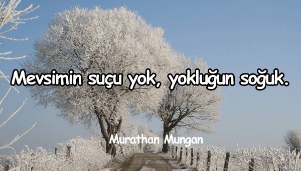 Soğuk İle İlgili Güzel Sözler