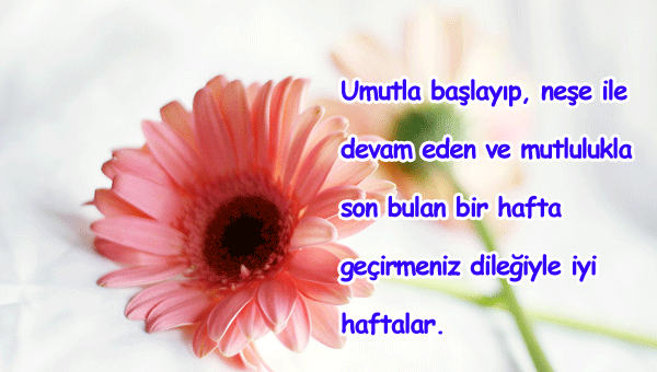 Yeni Haftaya Başlama Sözleri