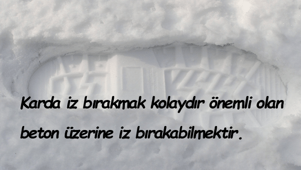 İz Bırakmak İle İlgili Sözler