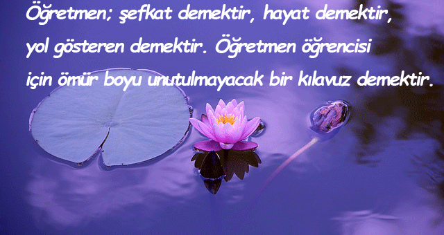 Öğretmene Güzel Sözler