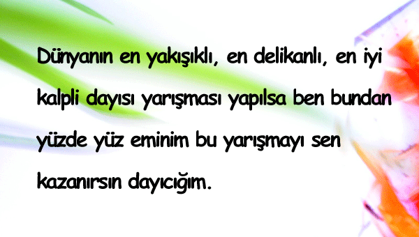 Dayıya Güzel Sözler
