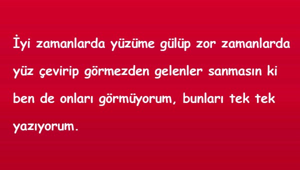 Yüz Çevirmek İle İlgili Sözler
