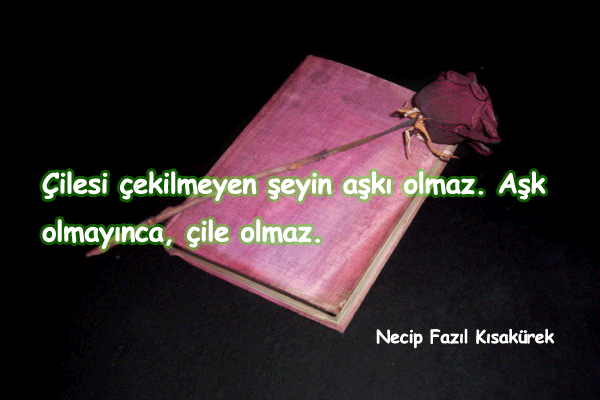 Çile İle İlgili Sözleri