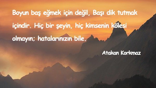 Kimseye Boyun Eğmemek İle İlgili Sözler
