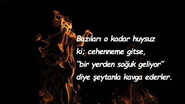 Huysuzluk İle İlgili Sözler