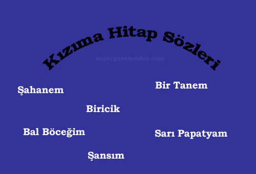 Kızıma Hitap Sözleri