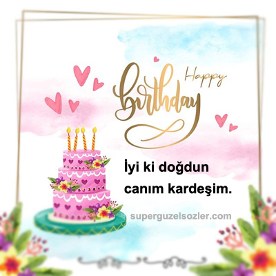 Küçük Kardeşe Doğum Günü Mesajları Kısa