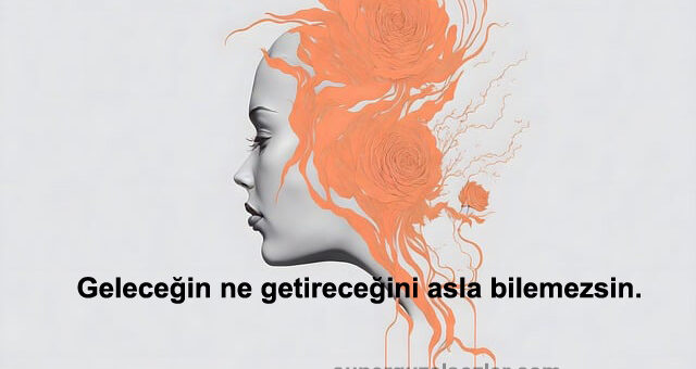 Anlamlı Biyografi Sözleri