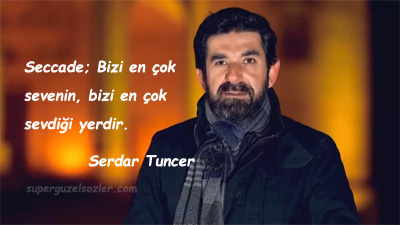 Serdar Tuncer Sözleri Kısa