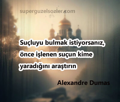 Alexandre Dumas En Güzel Sözleri