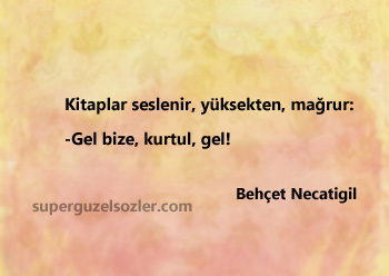 Behçet Necatigil Sözleri Kısa