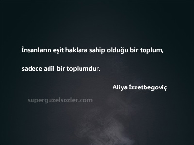 Aliya İzzetbegoviç En Güzel Sözleri