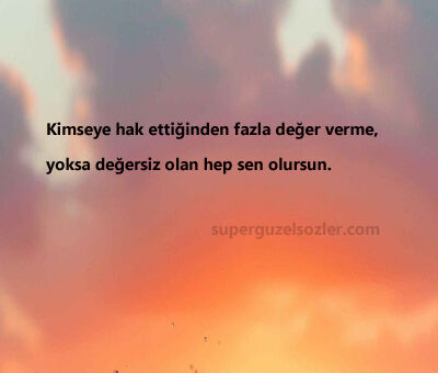 Sana Değer Vermeyen İnsanlara Sözler Kısa