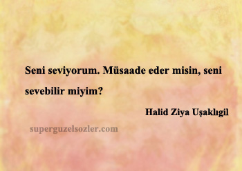 Halid Ziya Uşaklıgil Sözleri Anlamlı