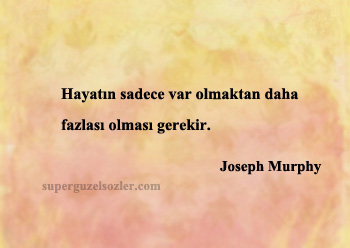 Joseph Murphy En Güzel Sözleri