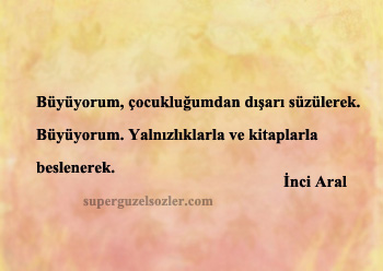 İnci Aral Sözleri Anlamlı