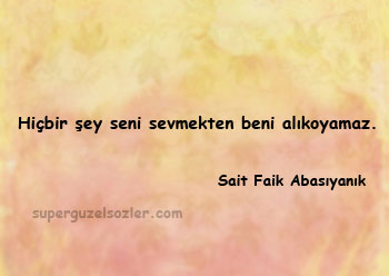 Sait Faik Abasıyanık En Güzel Sözleri