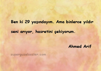 Ahmed Arif Sözleri Kısa
