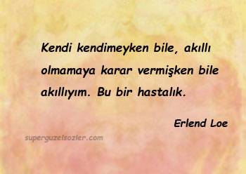 Erlend Loe Sözleri Anlamlı