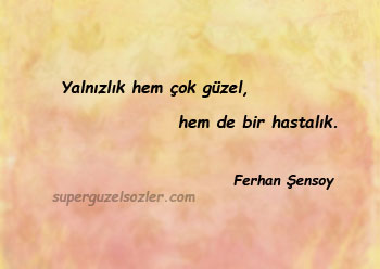 Ferhan Şensoy En Güzel Sözleri