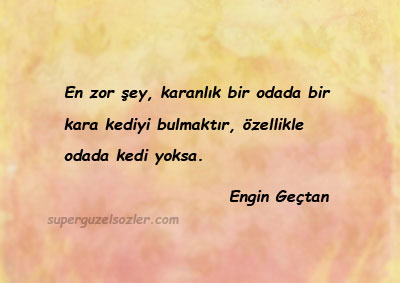Engin Geçtan En Güzel Sözleri